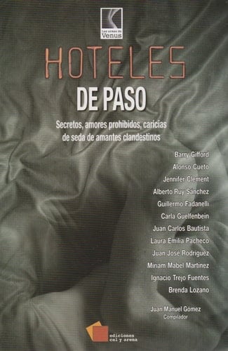 Hoteles de paso secretos, amores prohibidos, caricias de seda de amantes clandestinos