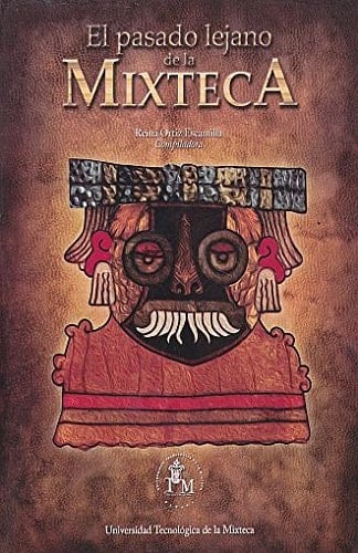 El pasado lejano de la Mixteca