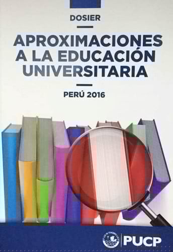 Aproximaciones a la educación universitaria : Perú 2016