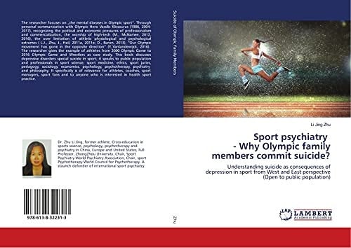 Sport psychiatry - Why Olympic family members commit suicide?: Understanding suicide as consequences of depression in sport from West and East perspective (Open to public population)