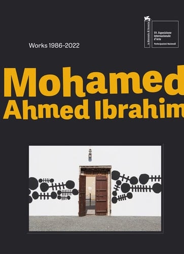 Mohamed Ahmed Ibrahim Between Sunrise and Sunset : Works, 1986-2022