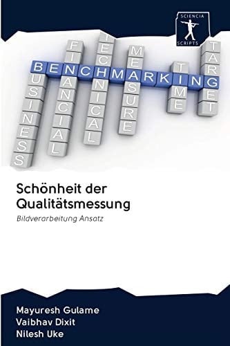 Schönheit der Qualitätsmessung: Bildverarbeitung Ansatz (German Edition)