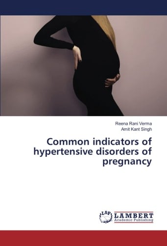 Common indicators of hypertensive disorders of pregnancy