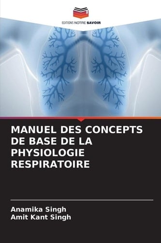 MANUEL DES CONCEPTS DE BASE DE LA PHYSIOLOGIE RESPIRATOIRE (French Edition)