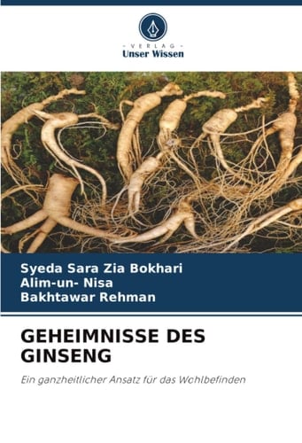 GEHEIMNISSE DES GINSENG: Ein ganzheitlicher Ansatz für das Wohlbefinden