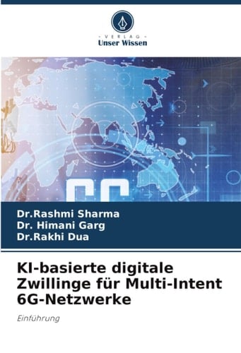 KI-basierte digitale Zwillinge für Multi-Intent 6G-Netzwerke: Einführung