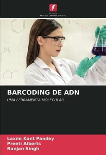 BARCODING DE ADN: UMA FERRAMENTA MOLECULAR (Portuguese Edition)