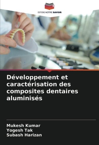 Développement et caractérisation des composites dentaires aluminisés (French Edition)