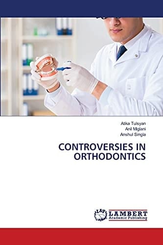 CONTROVERSIES IN ORTHODONTICS