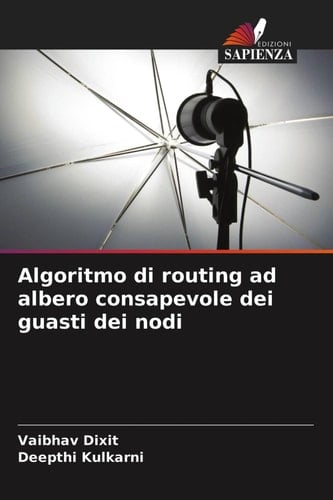 Algoritmo di routing ad albero consapevole dei guasti dei nodi (Italian Edition)