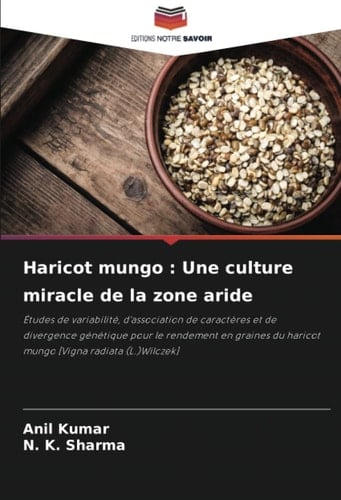 Haricot mungo : Une culture miracle de la zone aride (French Edition)
