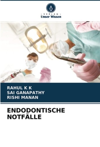ENDODONTISCHE NOTFÄLLE (German Edition)