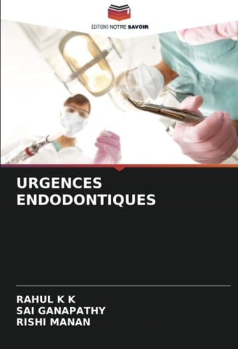 URGENCES ENDODONTIQUES (French Edition)