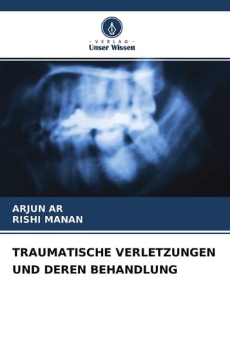 TRAUMATISCHE VERLETZUNGEN UND DEREN BEHANDLUNG (German Edition)