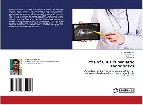 Role of CBCT in pediatric endodontics: Advantages of 3-Dimensional radiograph over 2-dimensional radiographic technique in pediatric endodontics