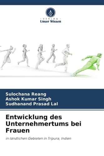 Entwicklung des Unternehmertums bei Frauen: in ländlichen Gebieten in Tripura, Indien (German Edition)