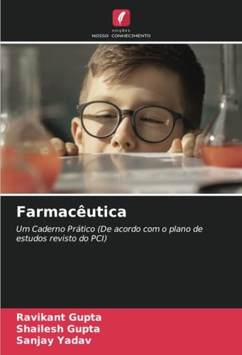 Farmacêutica: Um Caderno Prático (De acordo com o plano de estudos revisto do PCI) (Portuguese Edition)
