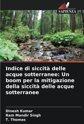 Indice di siccità delle acque sotterranee: Un boom per la mitigazione della siccità delle acque sotterranee (Italian Edition)