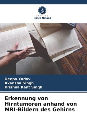 Erkennung von Hirntumoren anhand von MRI-Bildern des Gehirns (German Edition)