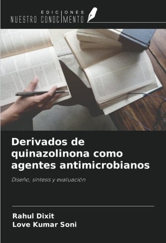 Derivados de quinazolinona como agentes antimicrobianos: Diseño, síntesis y evaluación (Spanish Edition)