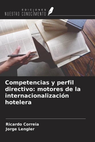 Competencias y perfil directivo: motores de la internacionalización hotelera (Spanish Edition)