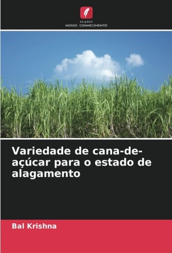 Variedade de cana-de-açúcar para o estado de alagamento (Portuguese Edition)