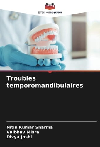 Troubles temporomandibulaires (French Edition)