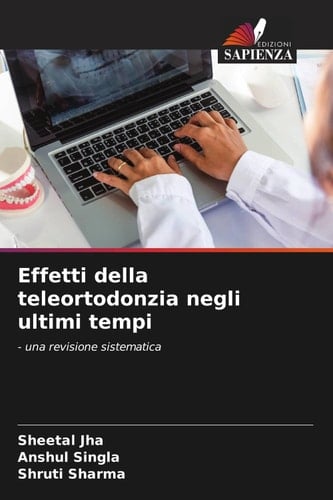 Effetti della teleortodonzia negli ultimi tempi: - una revisione sistematica (Italian Edition)