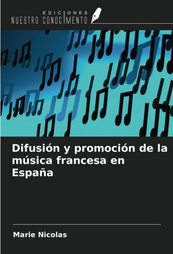 Difusión y promoción de la música francesa en España (Spanish Edition)