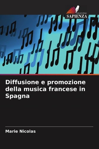 Diffusione e promozione della musica francese in Spagna (Italian Edition)