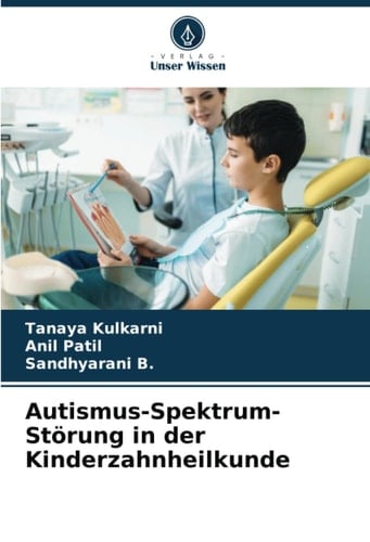 Autismus-Spektrum-Störung in der Kinderzahnheilkunde (German Edition)