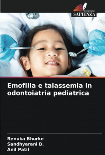 Emofilia e talassemia in odontoiatria pediatrica (Italian Edition)