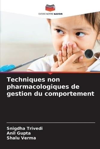 Techniques non pharmacologiques de gestion du comportement (French Edition)