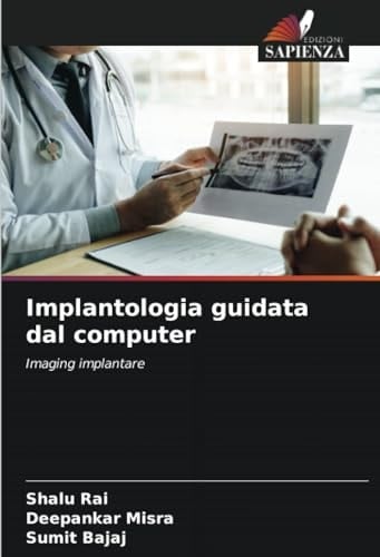 Implantologia guidata dal computer: Imaging implantare (Italian Edition)