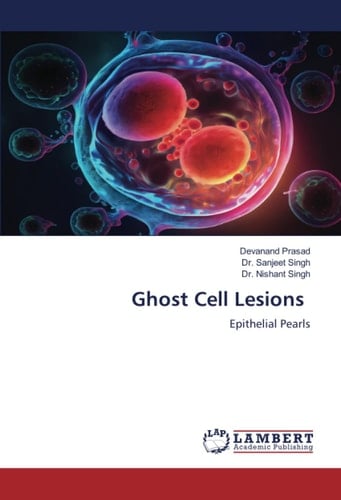 Ghost Cell Lesions: Epithelial Pearls