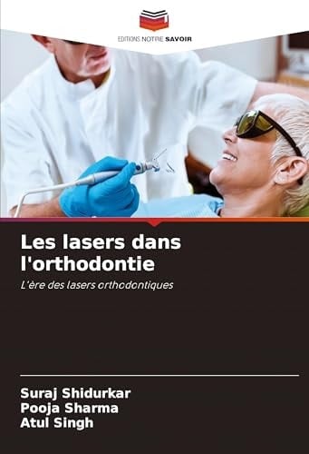 Les lasers dans l'orthodontie (French Edition)