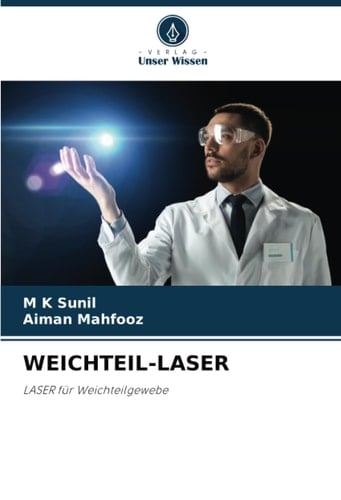 WEICHTEIL-LASER: LASER für Weichteilgewebe (German Edition)