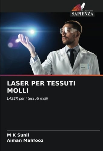 LASER PER TESSUTI MOLLI: LASER per i tessuti molli (Italian Edition)