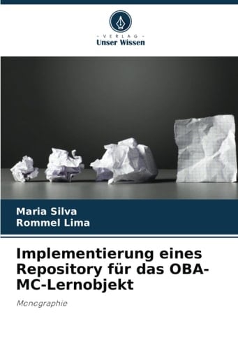 Implementierung eines Repository für das OBA-MC-Lernobjekt: Monographie (German Edition)