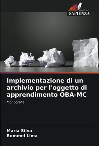 Implementazione di un archivio per l'oggetto di apprendimento OBA-MC: Monografia (Italian Edition)