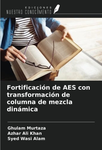 Fortificación de AES con transformación de columna de mezcla dinámica (Spanish Edition)