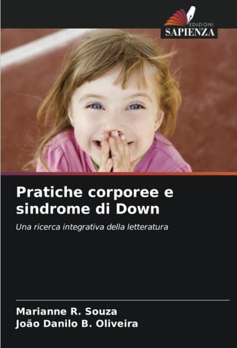 Pratiche corporee e sindrome di Down: Una ricerca integrativa della letteratura (Italian Edition)