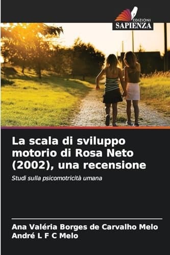 La scala di sviluppo motorio di Rosa Neto (2002), una recensione (Italian Edition)