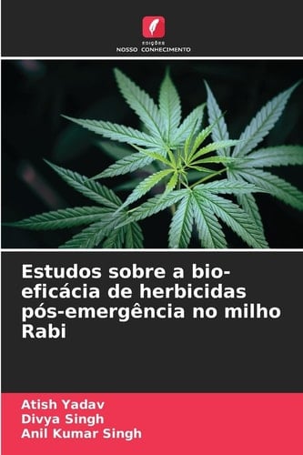 Estudos sobre a bio-eficácia de herbicidas pós-emergência no milho Rabi (Portuguese Edition)