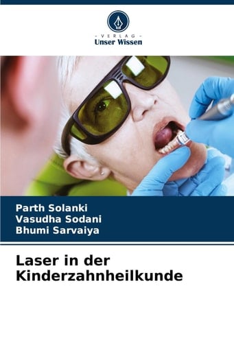 Laser in der Kinderzahnheilkunde (German Edition)