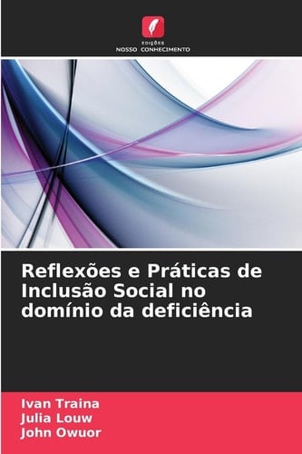 Reflexões e Práticas de Inclusão Social no domínio da deficiência (Portuguese Edition)