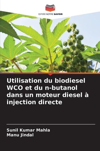 Utilisation du biodiesel WCO et du n-butanol dans un moteur diesel à injection directe (French Edition)