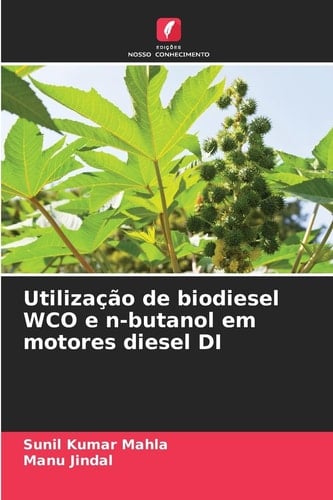 Utilização de biodiesel WCO e n-butanol em motores diesel DI (Portuguese Edition)