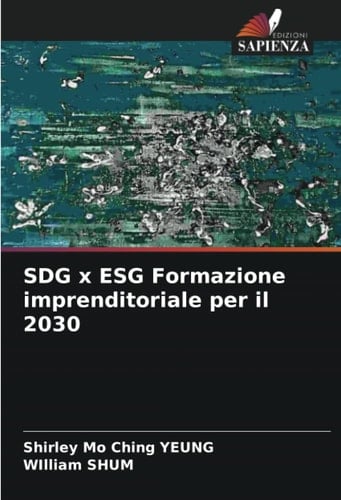 SDG x ESG Formazione imprenditoriale per il 2030 (Italian Edition)