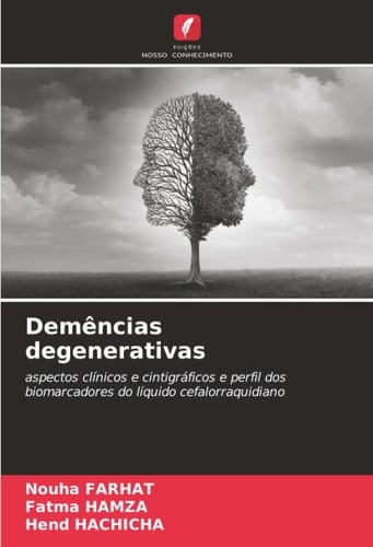 Demências degenerativas: aspectos clínicos e cintigráficos e perfil dos biomarcadores do líquido cefalorraquidiano